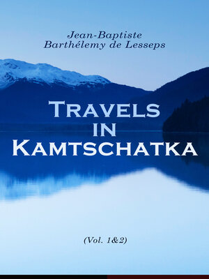 cover image of Travels in Kamtschatka (Volume 1&2)